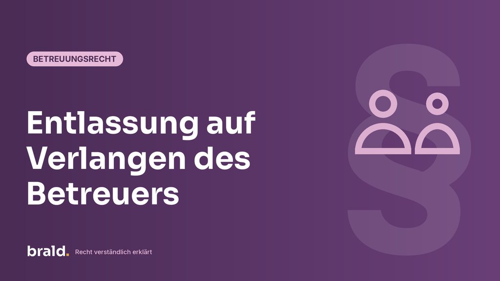 Grafik zum Beitrag: Entlassung auf Verlangen des Betreuers